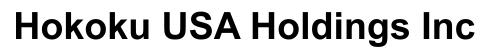 Hokoku USA Holdings Inc